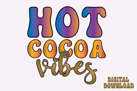 Download Hot Cocoa Vibes Svg, Christmas Retro - Premium Resources